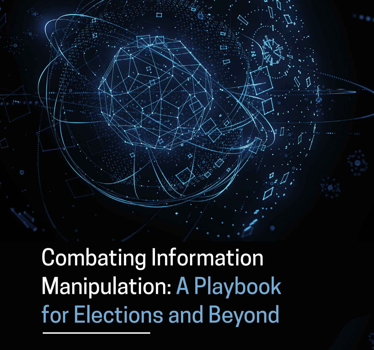 Combating Information Manipulation: A Playbook For Elections And Beyond ...